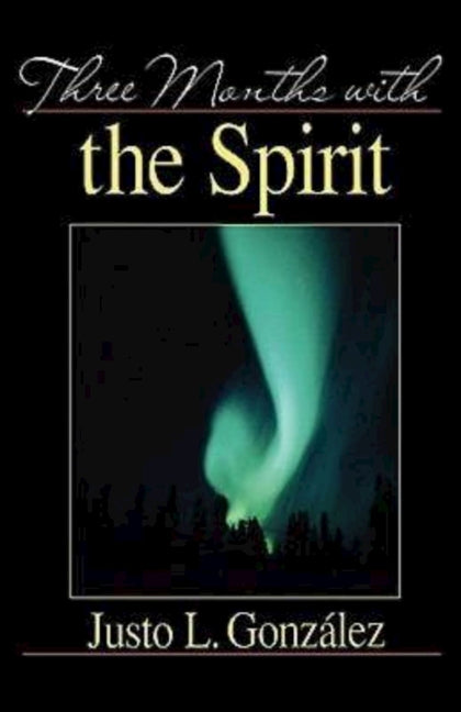 Three Months with the Spirit - Ingram