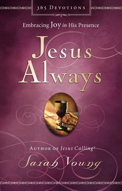 Jesus Always, Padded Hardcover, with Scripture References: Embracing Joy in His Presence (a 365-Day Devotional) - Ingram