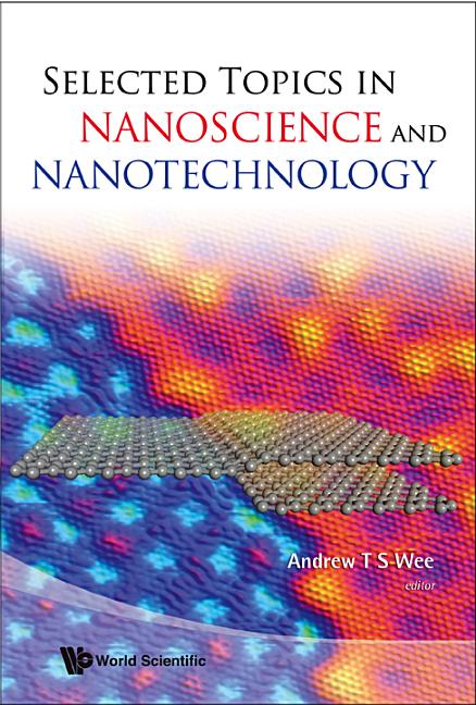 Selected Topics in Nanoscience and Nanotechnology - Ingram