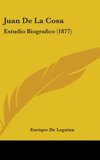 Juan De La Cosa: Estudio Biografico (1877) - Ingram