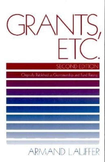 Grants, Etc.: Originally published as Grantmanship and Fund Raising (Revised) - Ingram