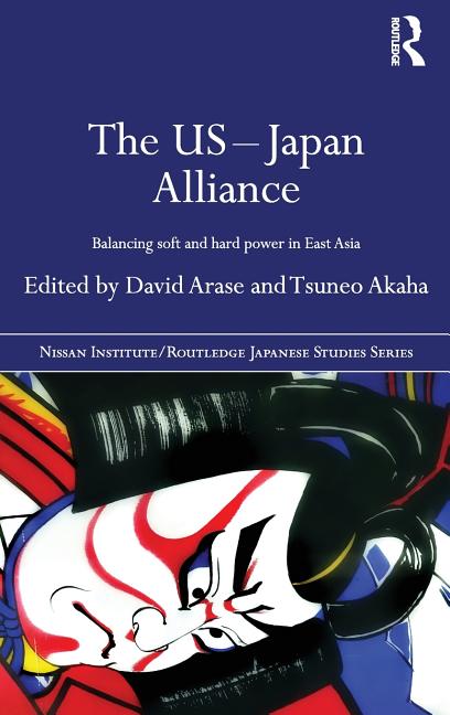 US-Japan Alliance: Balancing Soft and Hard Power in East Asia - Ingram