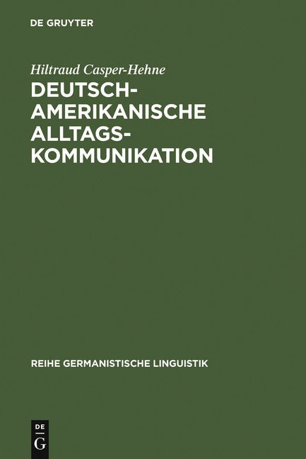 Deutsch-amerikanische Alltagskommunikation (Reprint 2011) - Ingram
