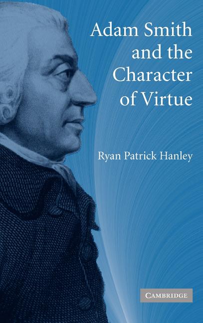 Adam Smith and the Character of Virtue - Ingram