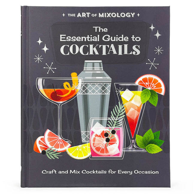 Art of Mixology: The Essential Guide to Cocktails - Ingram