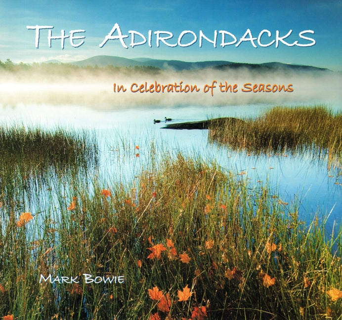 Adirondacks: In Celebration of the Seasons - Ingram