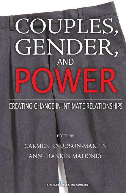 Couples, Gender, and Power: Creating Change in Intimate Relationships - Ingram