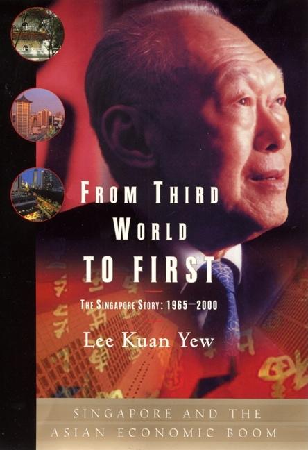 From Third World to First: Singapore and the Asian Economic Boom - Ingram