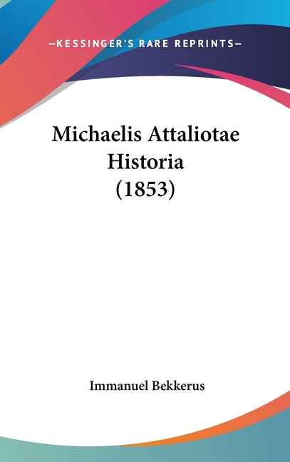 Michaelis Attaliotae Historia (1853) - Ingram