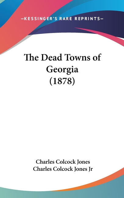 Dead Towns of Georgia (1878) - Ingram