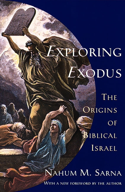 Exploring Exodus: The Origins of Biblical Israel - Ingram