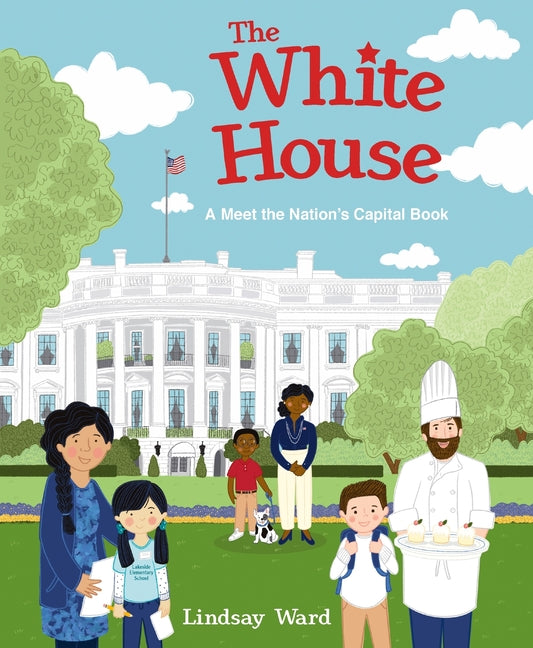 White House: A Meet the Nation's Capital Book - Ingram