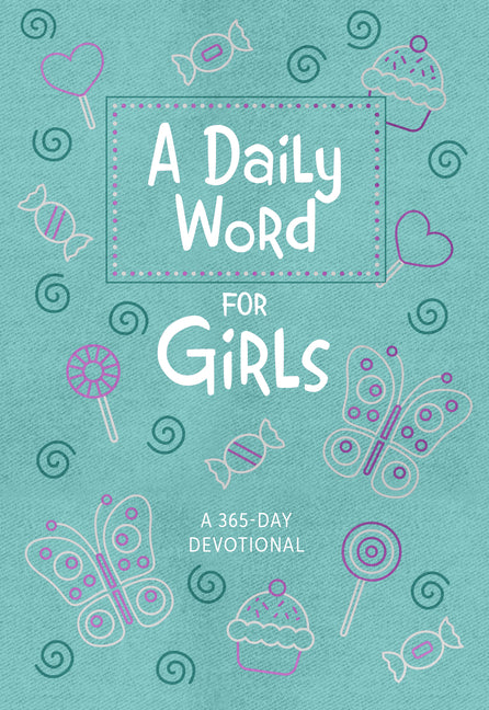 Daily Word for Girls: A 365-Day Devotional - Ingram