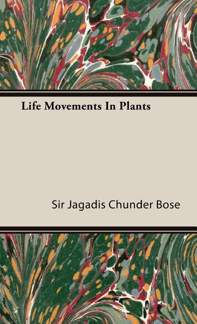 Life Movements in Plants - Ingram