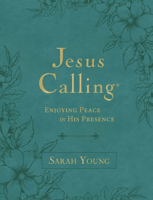 Jesus Calling, Large Text Teal Leathersoft, with Full Scriptures: Enjoying Peace in His Presence (a 365-Day Devotional) - Ingram