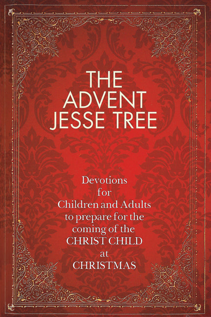 Advent Jesse Tree: Devotions for Children and Adults to Prepare for the Coming of the Christ Child at Christmas - Ingram