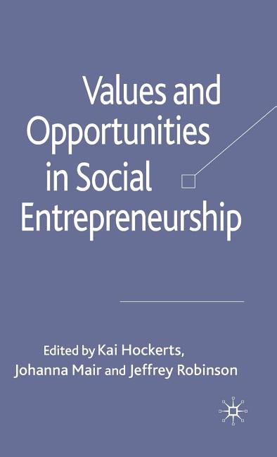 Values and Opportunities in Social Entrepreneurship (2010) - Ingram