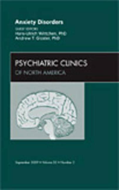 Anxiety Disorders, an Issue of Psychiatric Clinics: Volume 32-3 - Ingram