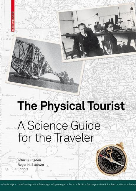 Physical Tourist: A Science Guide for the Traveler (2009) - Ingram