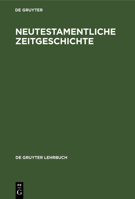 Neutestamentliche Zeitgeschichte (3. Verb. Aufl. Reprint 2019) - Ingram