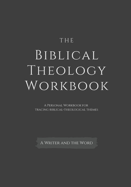 Biblical Theology Workbook: A Personal Workbook for Tracing Biblical-Theological Themes - Ingram