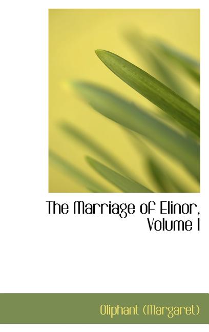 Marriage of Elinor, Volume I - Ingram