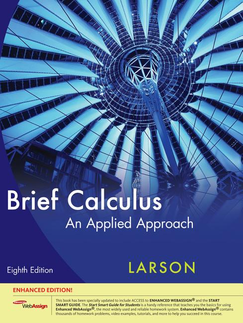Brief Calculus: An Applied Approach, Enhanced Edition (with Webassign Printed Access Card, Single-Term) [With Access Code] (Enhanced) - Ingram