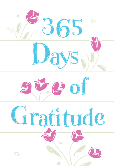 365 Days of Gratitude: Daily Devotions for a Thankful Heart - Ingram
