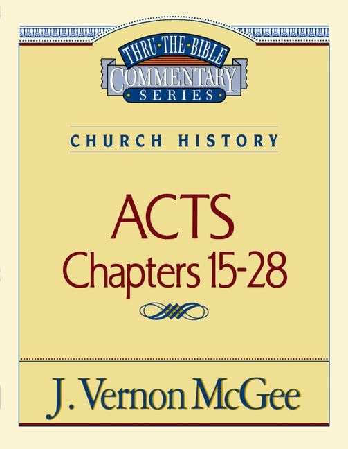 Thru the Bible Vol. 41: Church History (Acts 15-28): 41 (Supersaver) - Ingram