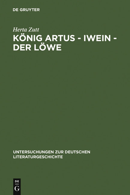König Artus - Iwein - Der Löwe: Die Bedeutung Des Gesprochenen Wortes in Hartmanns Iwein (Reprint 2010) - Ingram
