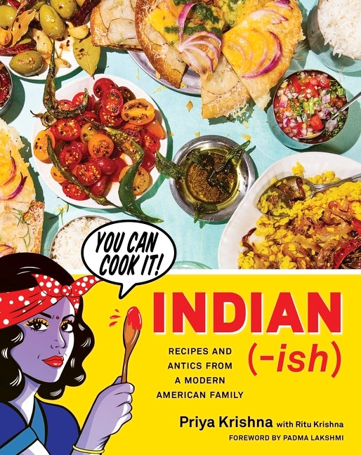 Indian-Ish: Recipes and Antics from a Modern American Family - Ingram