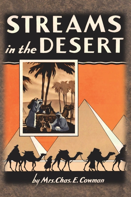 Streams in the Desert: 1925 Original 366 Daily Devotional Readings - Ingram