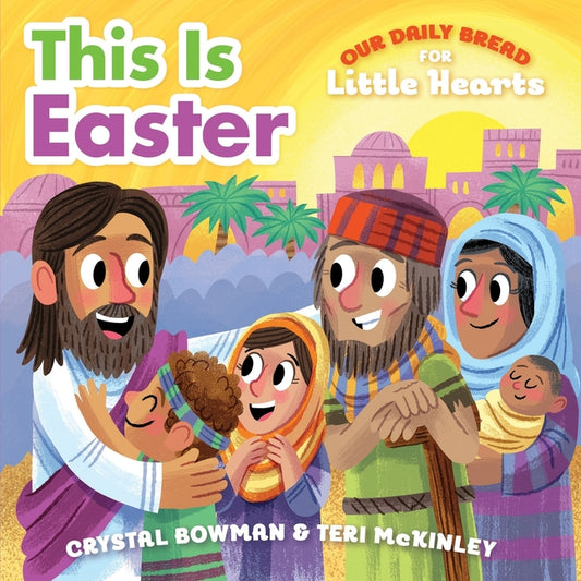 This Is Easter: (A Rhyming Board Book about Jesus' Resurrection for Toddlers and Preschoolers Ages 1-3) - Ingram