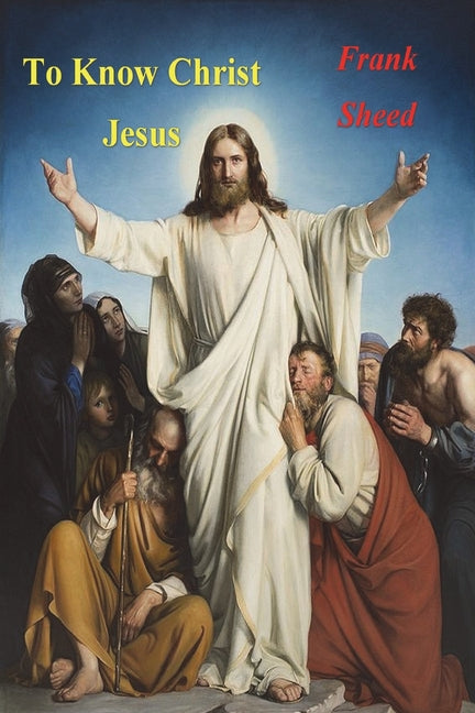 To Know Christ Jesus - Ingram