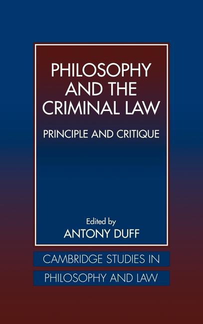 Philosophy and the Criminal Law: Principle and Critique - Ingram