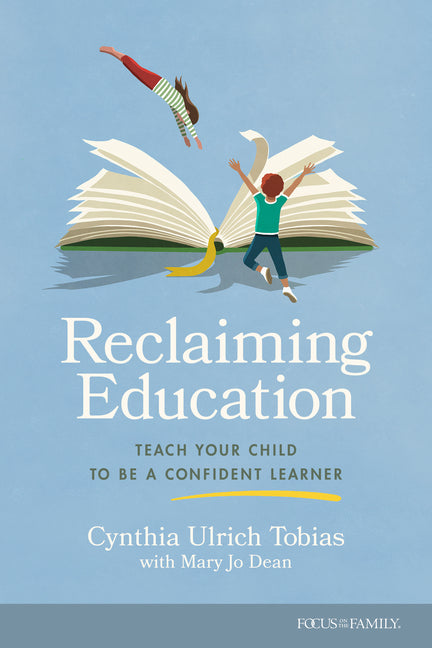 Reclaiming Education: Teach Your Child to Be a Confident Learner - Ingram