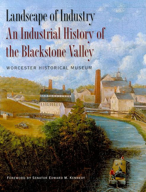 Landscape of Industry: An Industrial History of the Blackstone Valley - Ingram