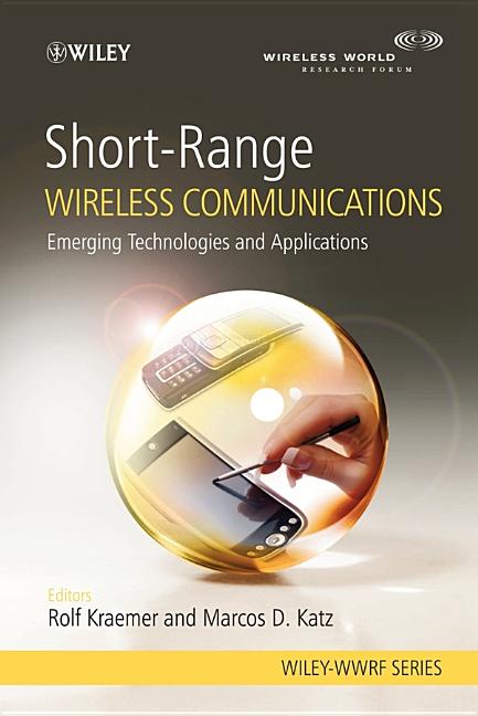 Short-Range Wireless Communications: Emerging Technologies and Applications - Ingram