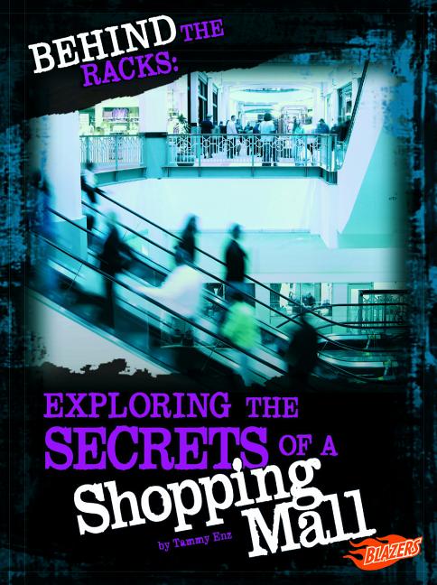 Behind the Racks: Exploring the Secrets of a Shopping Mall - Ingram
