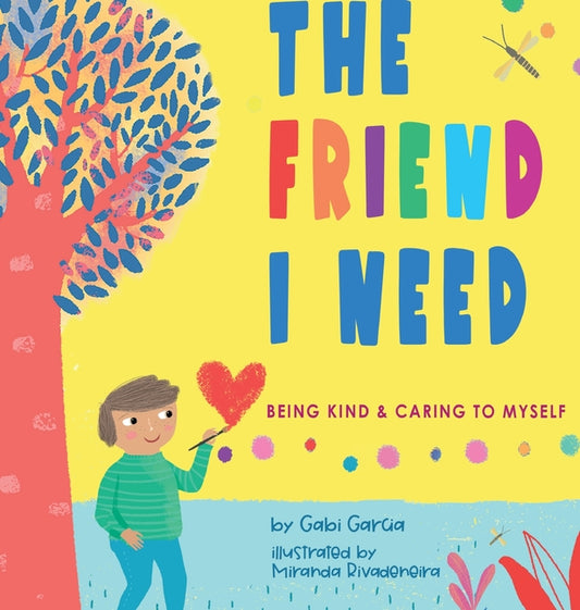 Friend I Need: Being Kind & Caring To Myself - Ingram