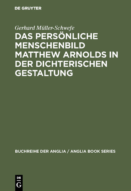 persönliche Menschenbild Matthew Arnolds in der dichterischen Gestaltung (Reprint 2018) - Ingram