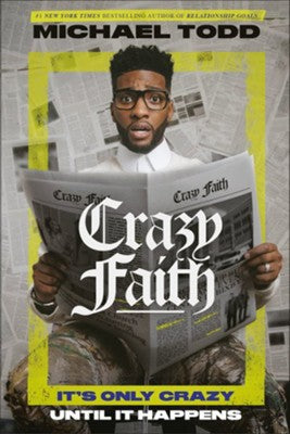Cover of Crazy Faith: It's Only Crazy Until It Happens