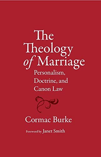 Cover of Theology of Marriage Personalism, Doctrine and Canon Law