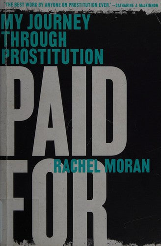 Cover of Paid for: My Journey Through Prostitution