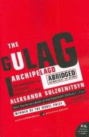 The Gulag Archipelago: The Authorized Abridgement