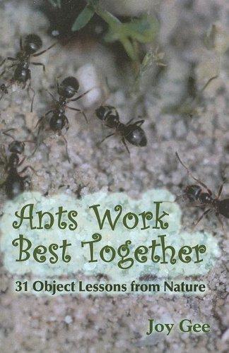 Cover of Ants Work Best Together: 31 Object Lessons From Nature