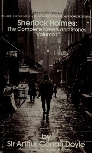 Sherlock Holmes: The Complete Novels and Stories Volume I