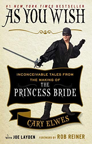 Cover of As You Wish: Inconceivable Tales from the Making of the Princess Bride