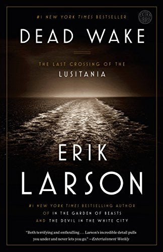 Cover of Dead Wake: The Last Crossing of the Lusitania