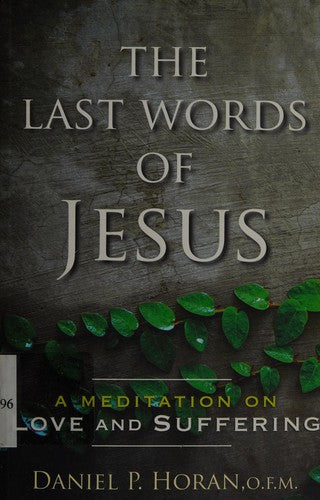 Cover of Last Words of Jesus: A Meditation on Love and Suffering